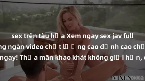 sex trên tàu hỏa Xem ngay sex jav full HD miễn phí - Hàng ngàn video chất lượng cao đỉnh cao chỉ cần click vào ngay! Thỏa mãn khao khát không giới hạn, đón chờ những trải nghiệm mới lạ!