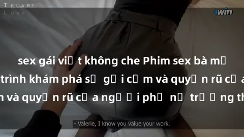 sex gái việt không che Phim sex bà mẹ nóng bỏng: Hành trình khám phá sự gợi cảm và quyến rũ của người phụ nữ trưởng thành.